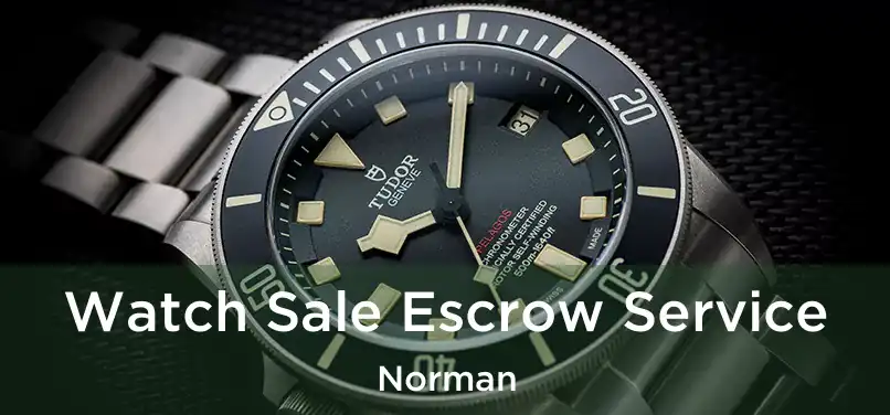 Watch Sale Escrow Service Norman